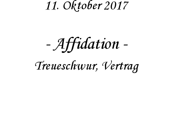 Affidation - Treueschwur, Vertrag
