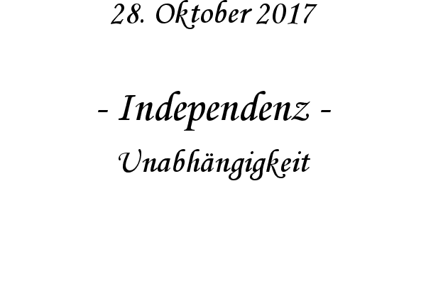Independenz - Unabhngigkeit
