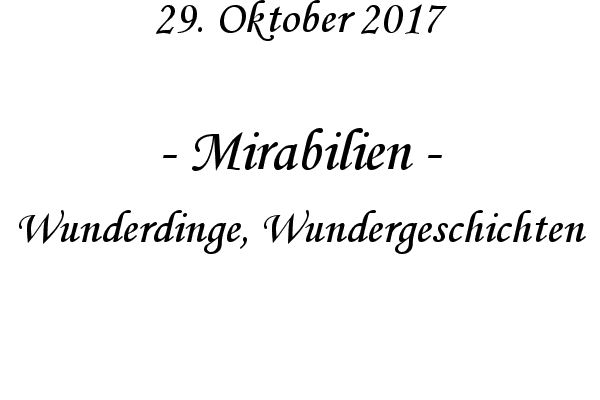 Mirabilien - Wunderdinge, Wundergeschichten
