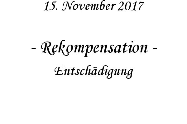 Rekompensation - Entschdigung
