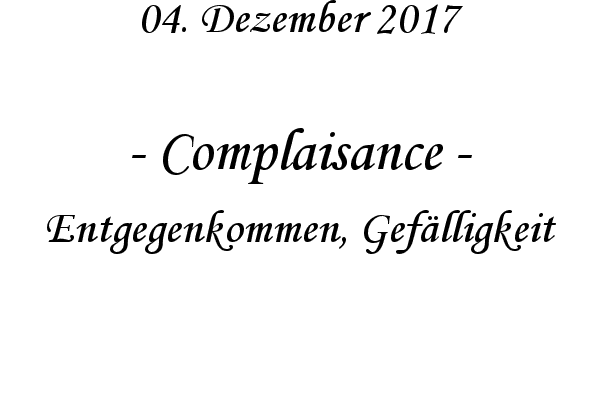 Complaisance - Entgegenkommen, Geflligkeit
