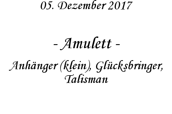 Amulett - Anhnger (klein), Glcksbringer, Talisman
