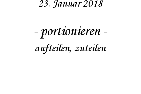 portionieren - aufteilen, zuteilen