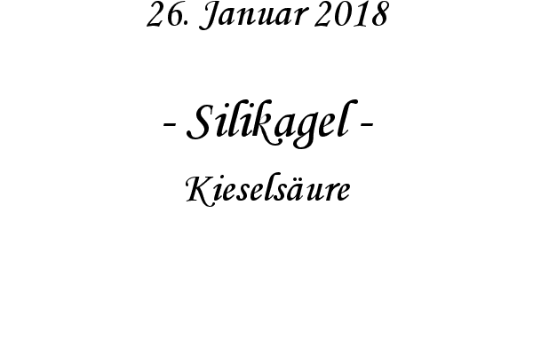 Silikagel - Kiesels�ure