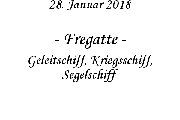 Fregatte - Geleitschiff, Kriegsschiff, Segelschiff
