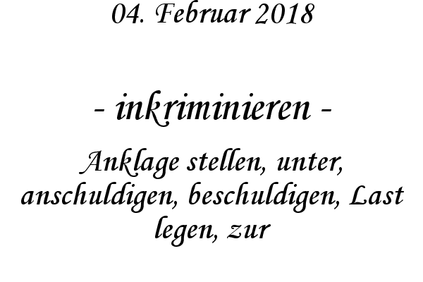 inkriminieren - Anklage stellen, unter, anschuldigen, beschuldigen, Last legen, zur