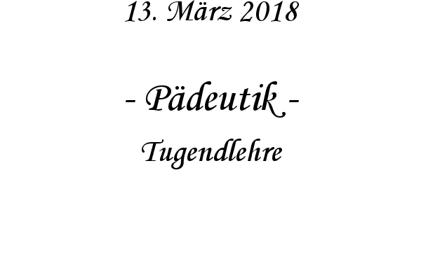 Pdeutik - Tugendlehre
