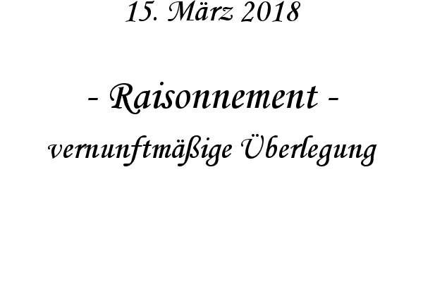 Raisonnement - vernunftm��ige �berlegung