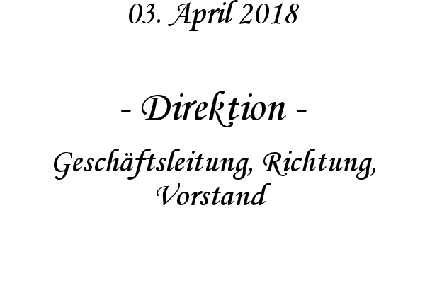 Direktion - Gesch�ftsleitung, Richtung, Vorstand