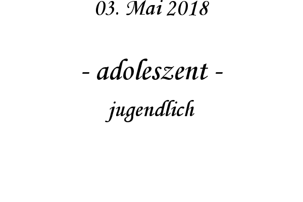 adoleszent - jugendlich