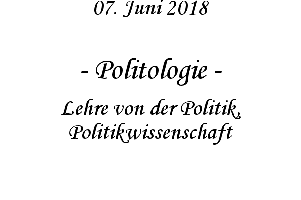 Politologie - Lehre von der Politik, Politikwissenschaft