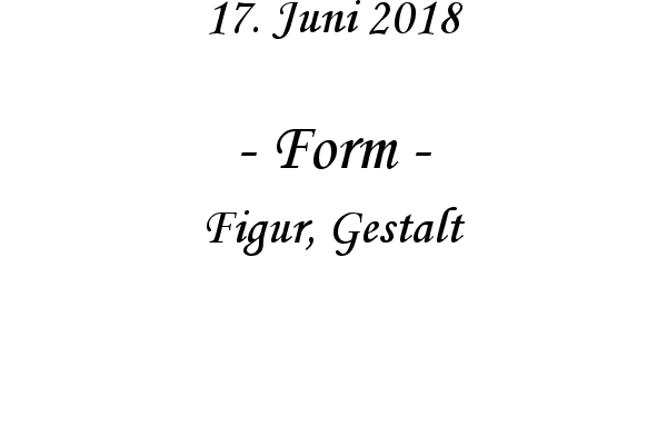 Form - Figur, Gestalt