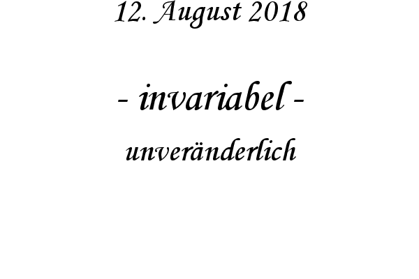 invariabel - unvernderlich
