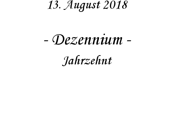 Dezennium - Jahrzehnt
