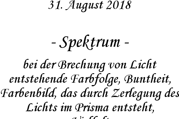 Spektrum - bei der Brechung von Licht entstehende Farbfolge, Buntheit, Farbenbild, das durch Zerlegung des Lichts im Prisma entsteht, Vielfalt
