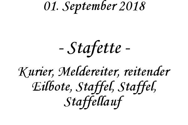 Stafette - Kurier, Meldereiter, reitender Eilbote, Staffel, Staffel, Staffellauf
