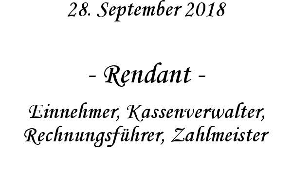Rendant - Einnehmer, Kassenverwalter, Rechnungsfhrer, Zahlmeister
